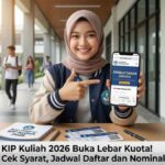 KIP Kuliah 2026 Buka Lebar Kuota! Cek Syarat, Jadwal Daftar dan Nominal