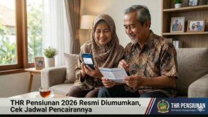 THR Pensiunan 2026 Resmi Diumumkan, Cek Jadwal Pencairannya